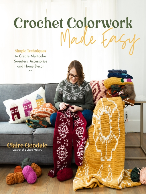 Title details for Crochet Colorwork Made Easy by Claire Goodale - Wait list